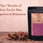 Top 7 Benefits of Rose Tea for Skin, Digestion & Relaxation